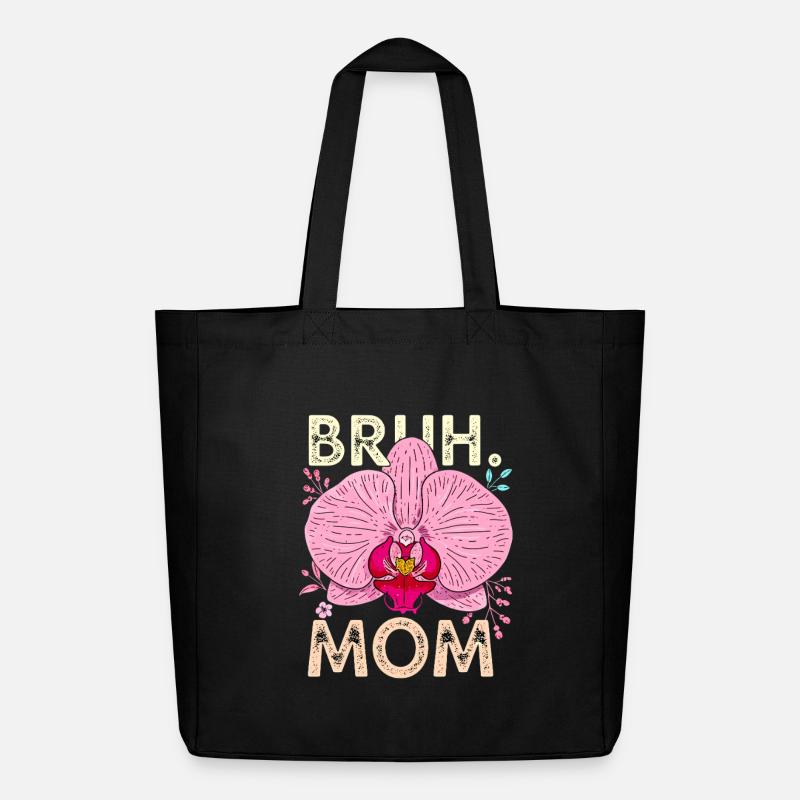 Bruh Mom Orchidee - Midweight recycelter Stoffbeutel von Stanley/Stella - Schwarz