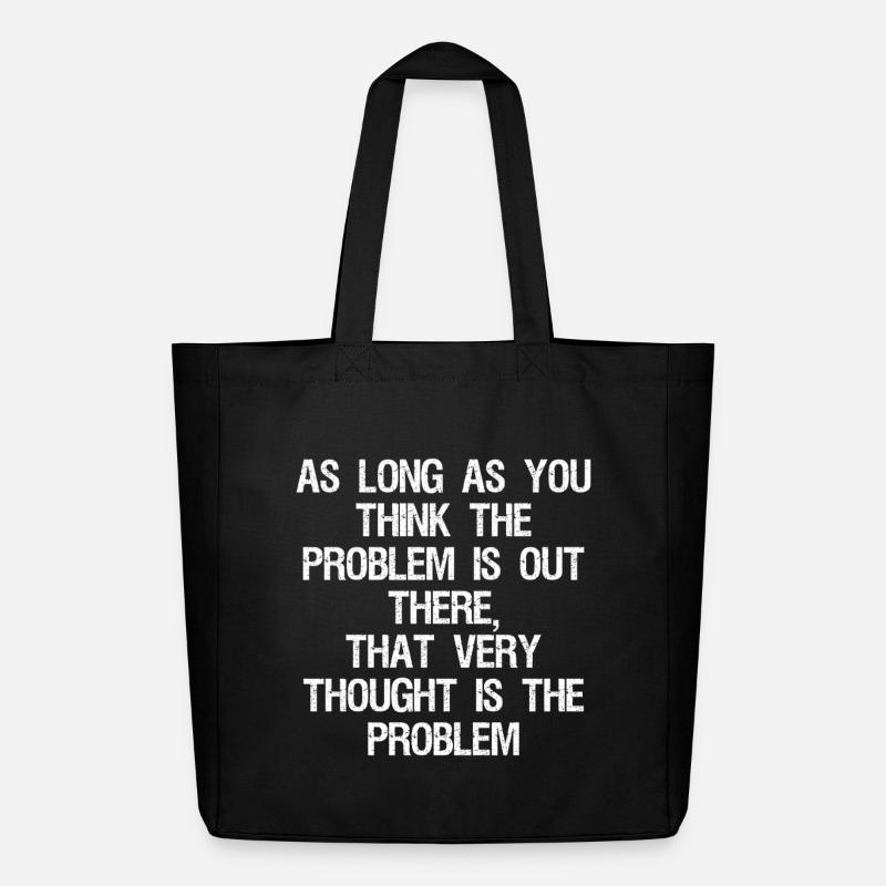 as long as you think-the problem is out there that - Midweight Recycled Tote Bag by Stanley/Stella - black
