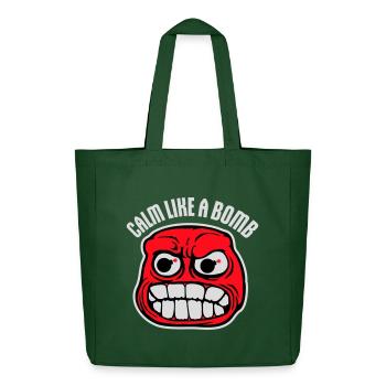 Calm Like Bomb Paradox Irony Humor Explosive Joke - Midweight Recycled Tote Bag by Stanley/Stella - bottle green - Front