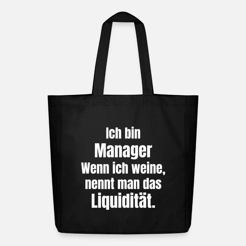 Ich bin Manager – Liquiditätsscherz - Midweight recycelter Stoffbeutel von Stanley/Stella - Schwarz