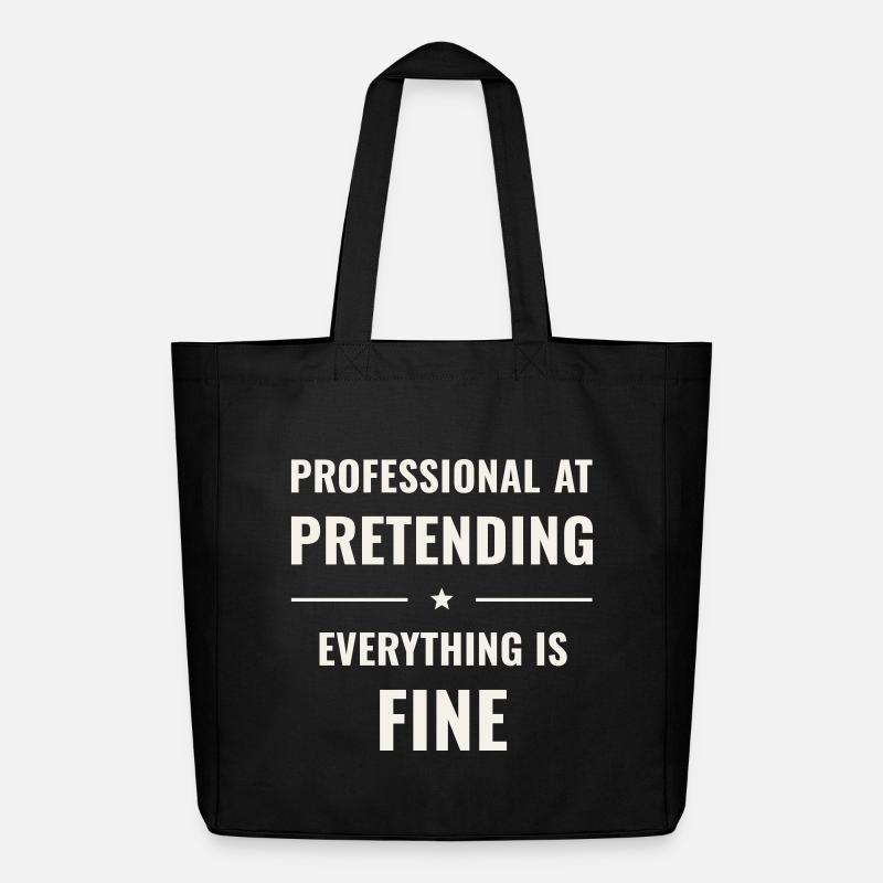 Pretending Everything Is Fine - Midweight Recycled Tote Bag by Stanley/Stella - black