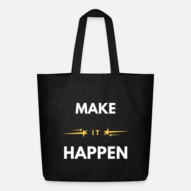Faites que ça arrive : citation motivationnelle minimale - Tote bag Stanley/Stella Midweight recyclé - noir