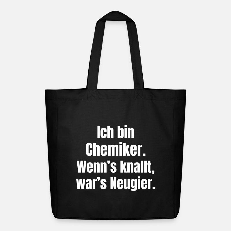 Ich bin Chemiker Neugier knallt - Midweight recycelter Stoffbeutel von Stanley/Stella - Schwarz