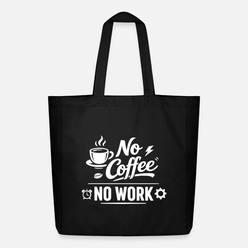 No Coffee No Work - Midweight Recycled Tote Bag by Stanley/Stella - black