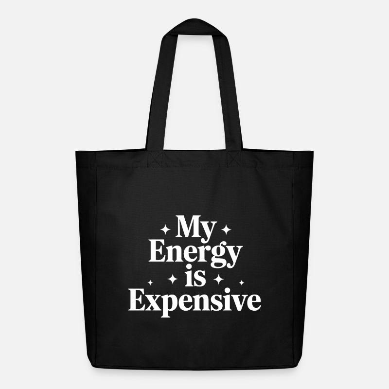 My Energy Is Expensive - Midweight recycelter Stoffbeutel von Stanley/Stella - Schwarz