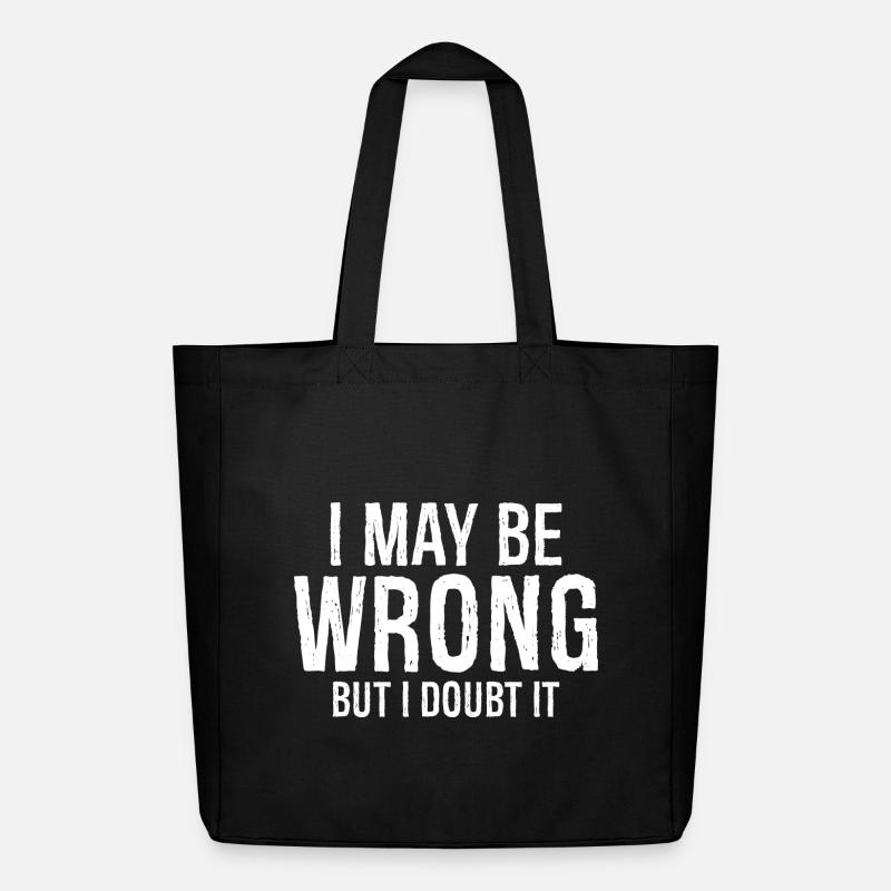 I may be wrong but I doubt it funny shirt - Midweight Recycled Tote Bag by Stanley/Stella - black