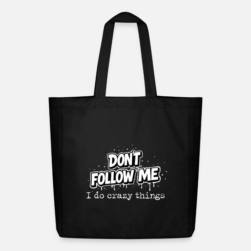 Don’t Follow Me Statement I do crazy things Typo - Midweight recycelter Stoffbeutel von Stanley/Stella - Schwarz
