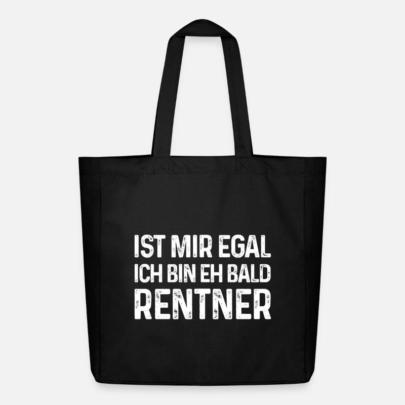 Ist mir egal Ich bin eh bald Rentner - Midweight recycelter Stoffbeutel von Stanley/Stella - Schwarz
