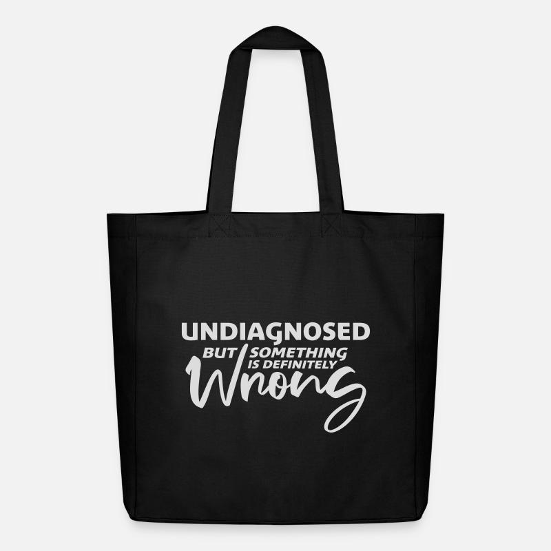 Undiagnosed But Something Is Definitely Wrong Joke - Midweight Recycled Tote Bag by Stanley/Stella - black