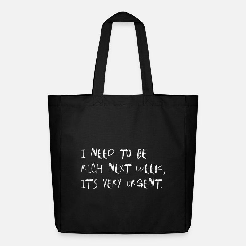 I Need to Be Rich Next Week - Midweight recycelter Stoffbeutel von Stanley/Stella - Schwarz