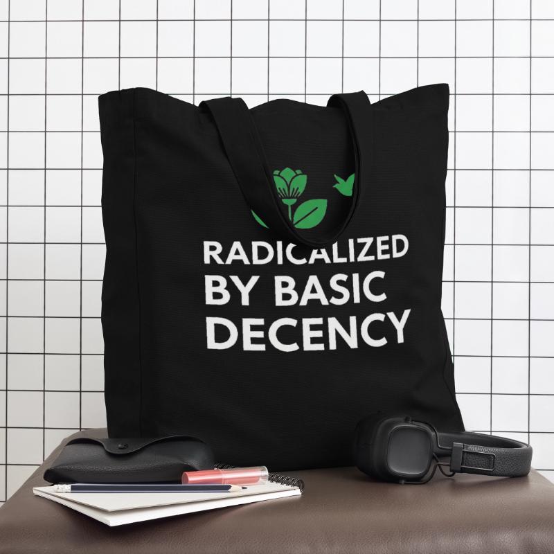Radicalized By Basic Decency Statement shirt decal Midweight Recycled Tote Bag by Stanley/Stella