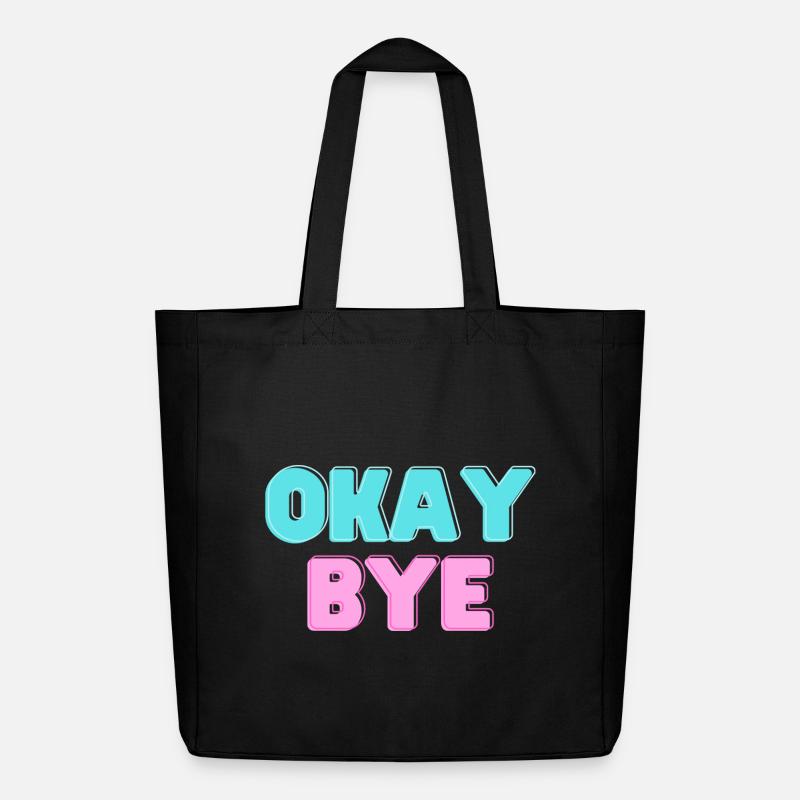 OKAY BYE - Midweight Recycled Tote Bag by Stanley/Stella - black