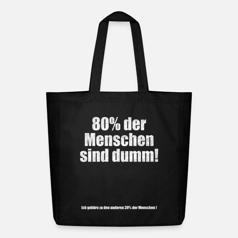 80% der Menschen sind dumm Lustiger Spruch - Midweight recycelter Stoffbeutel von Stanley/Stella - Schwarz