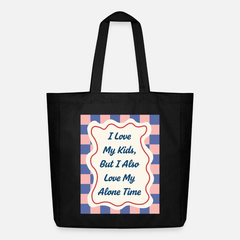 I Love my Alone Time – Eltern-Statement - Midweight recycelter Stoffbeutel von Stanley/Stella - Schwarz