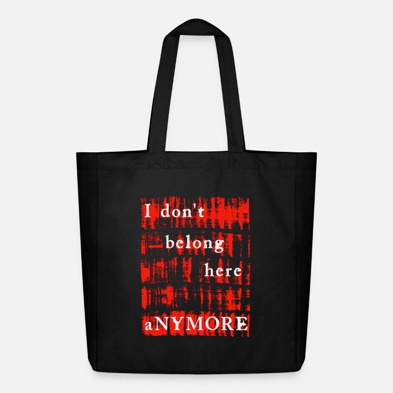 I DON'T BELONG HERE ANYMORE - Midweight Recycled Tote Bag by Stanley/Stella - black
