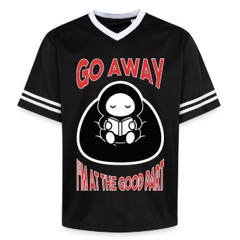 Play Go Away I'm At The Good Part - Unisex Football Style Mesh T-Shirt - black/white - Front - AI Model Female 172 light (172cm) & AI Model Male 185 light (185cm)