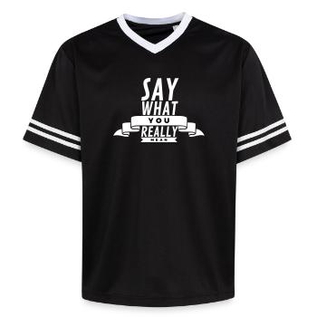 Sag mal, was du meinst – Kräftiges, sarkastisches Weiß - Unisex Football Style Mesh T-Shirt - Schwarz/Weiß - Vorne - AI Model Female 172 light (172cm) & AI Model Male 185 light (185cm)