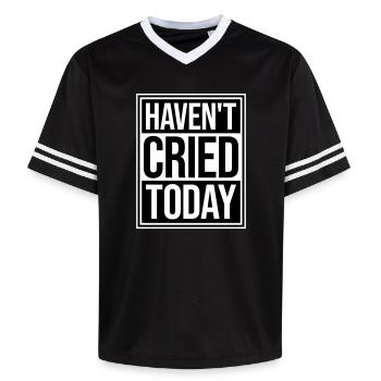 Haven't Cried Today Saying Funny Emotional Irony - Unisex Football Style Mesh T-Shirt - black/white - Front - AI Model Female 172 light (172cm) & AI Model Male 185 light (185cm)
