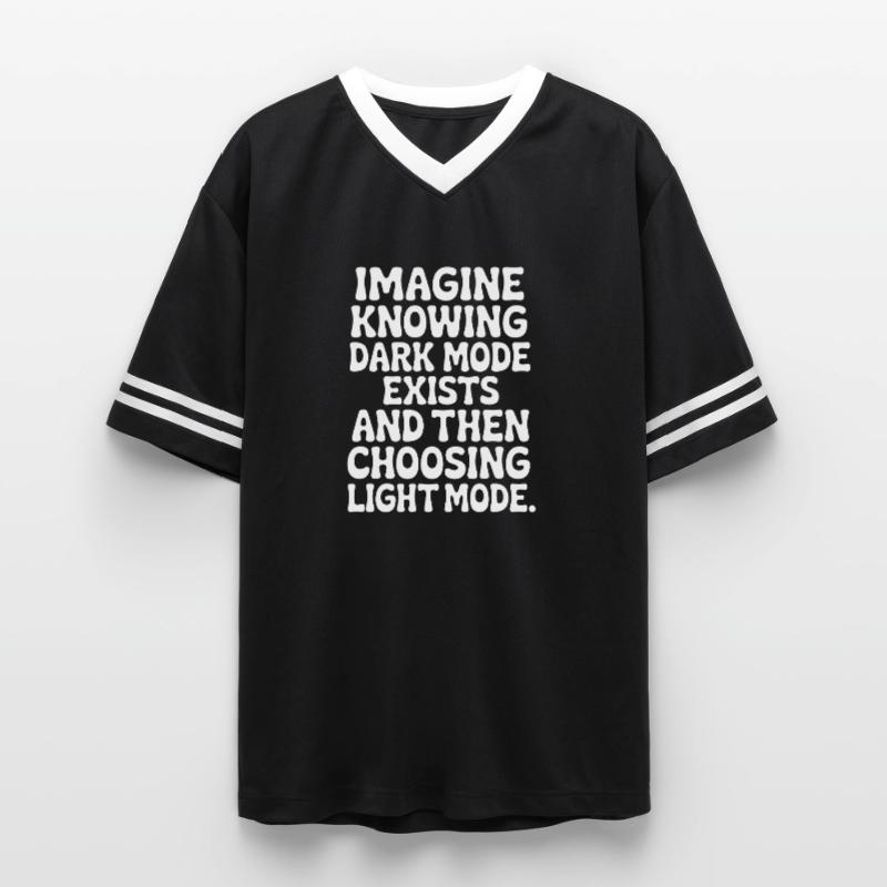 Dark Mode Exists Programmer IT Nerd Coder Office Unisex Football Style Mesh T-Shirt