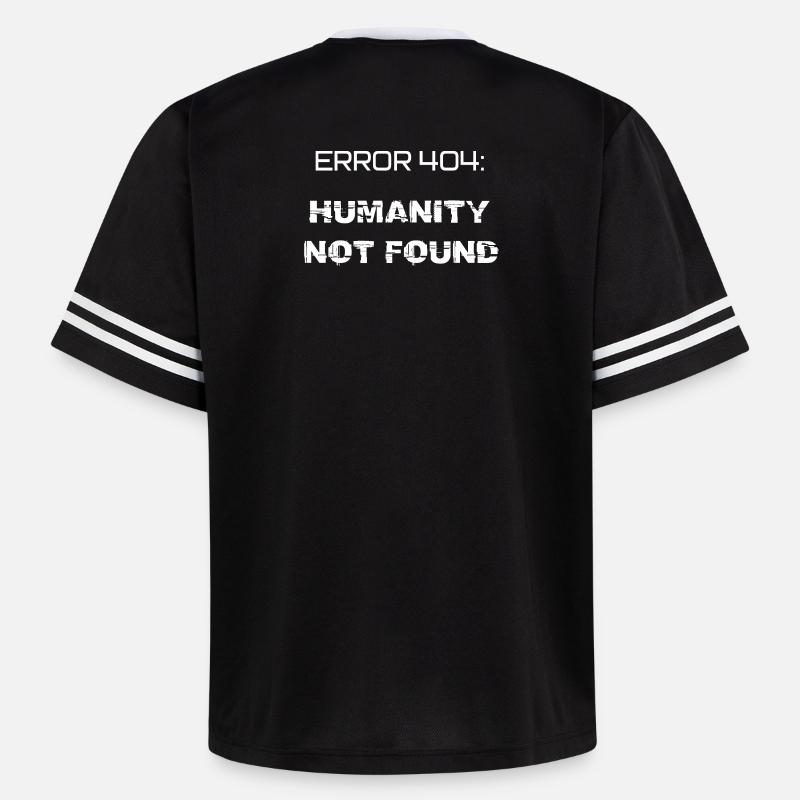 error 404: humanity not found - T-shirt de foot unisexe en mesh - noir/blanc