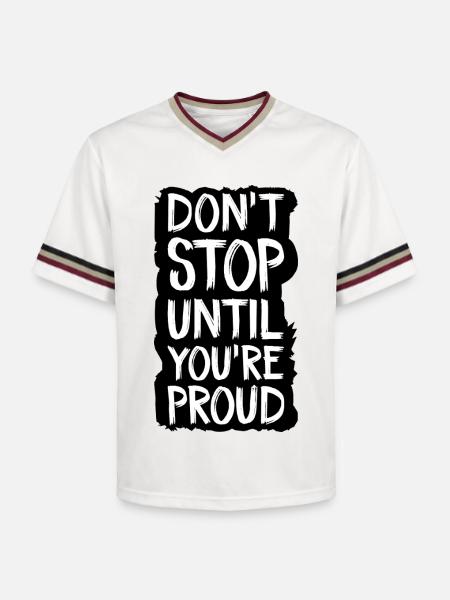 don't stop until you're proud - Unisex Football Style Mesh T-Shirt - offwhite/burgundy