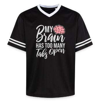 My Brain Has Too Many Tabs Open Lustig Grübeln - Unisex Football Style Mesh T-Shirt - Schwarz/Weiß - Vorne - AI Model Female 172 light (172cm) & AI Model Male 185 light (185cm)