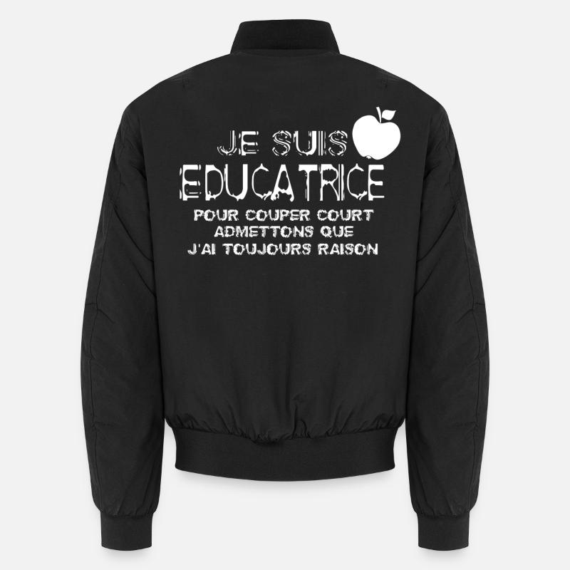 Je suis educatrice Bomber unisexe