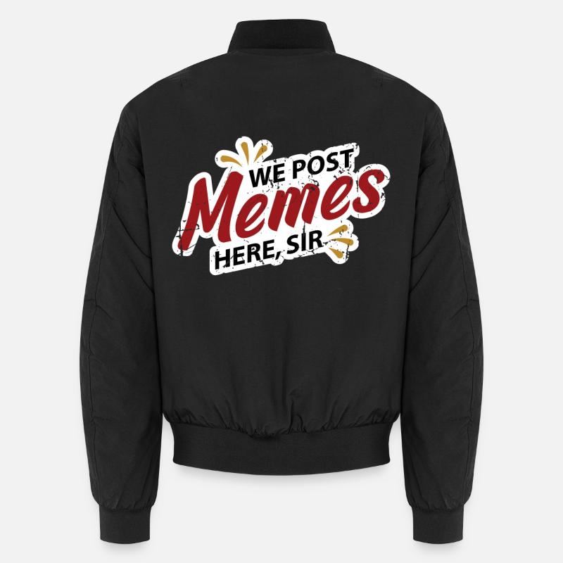 Wir posten Internet Memes hier Sir Bomber unisexe