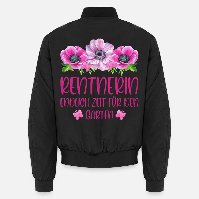 Rentnerin Rente Blumen Endlich Zeit für den Garten Unisex Bomberjacke