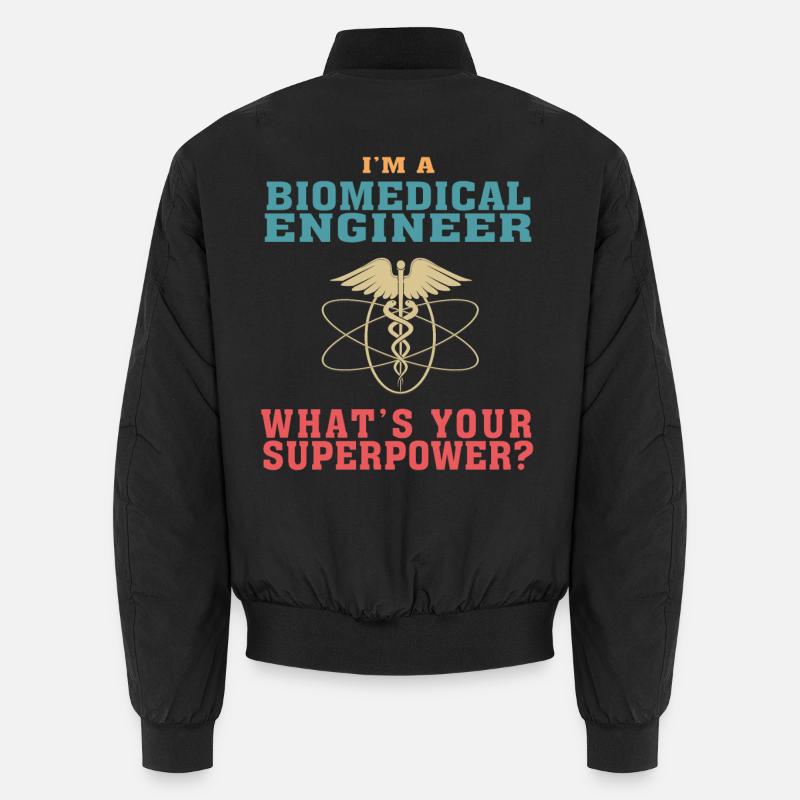 Funny Biomedical Engineering Quote for Biomedical Unisex Bomber Jacket