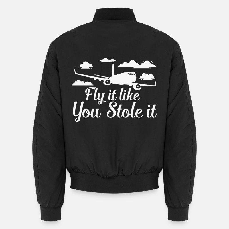 Fliege es, als hättest du es gestohlen Lustiger Pilot Unisex Bomberjacke