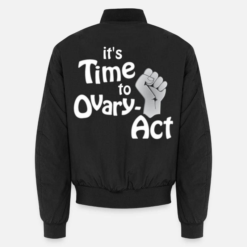 it's Time to Ovary-Act_weiss - Unisex Bomber Jacket - black
