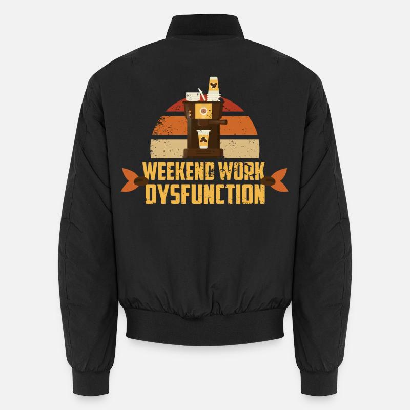 Weekend work ! Dysfunction - Unisex Bomber Jacket - black