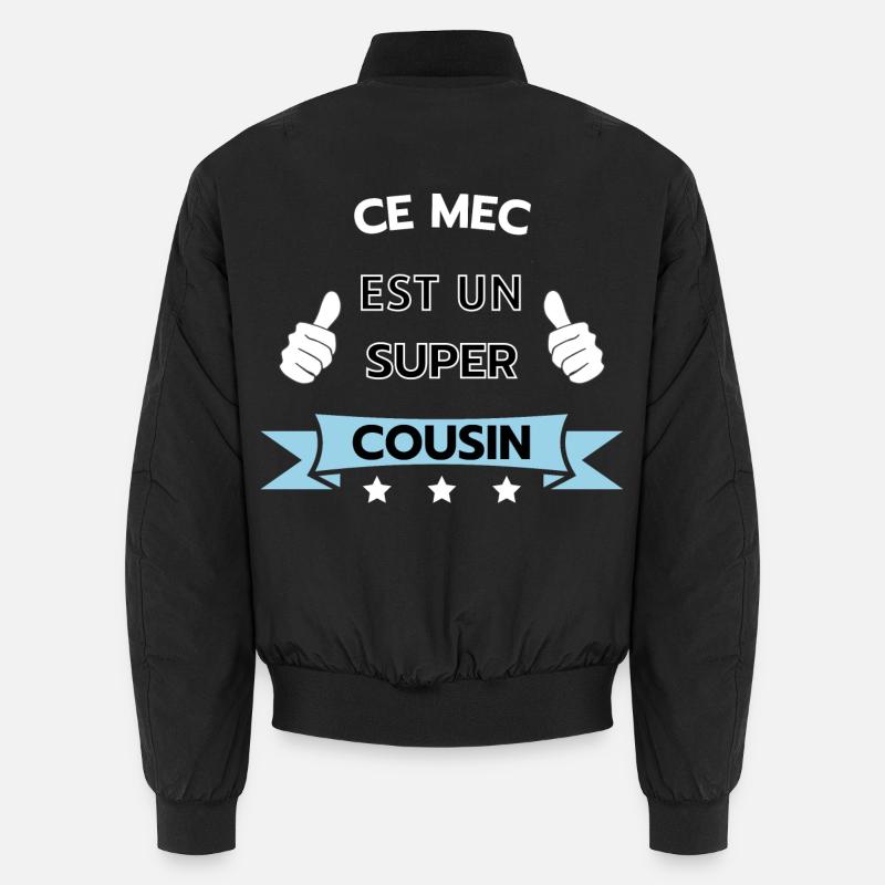 Ce mec est super cousin Bomber unisexe