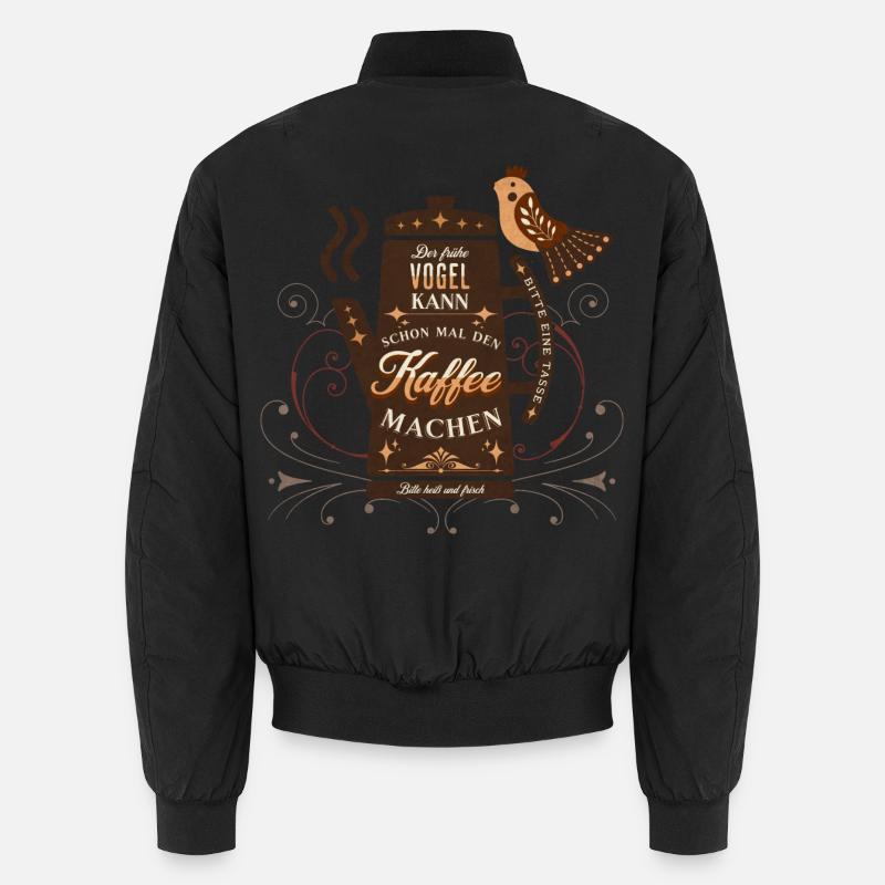 Der frühe Vogel kann den Kaffee machen Büro Spruch Unisex Bomberjacke