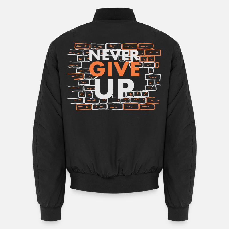 Never give up - Unisex Bomber Jacket - black