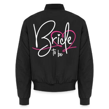 Bride to Be - Unisex Bomber Jacket - black - Back - AI Model Male 185 light (185cm)