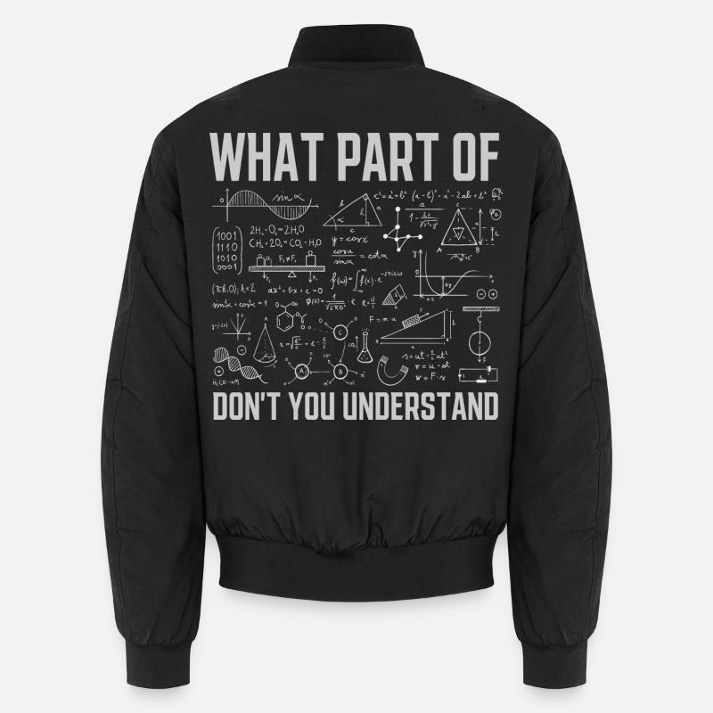Quelle partie de ne comprenez-vous pas Funny Math Bomber unisexe