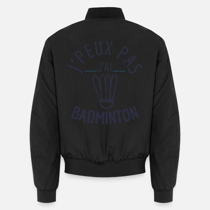 J peux pas j ai badminton Bomber unisexe