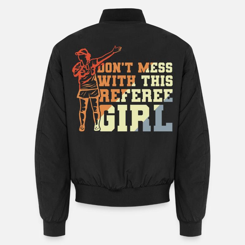 Don't Mess With This Referee Girl - Unisex Bomber Jacket - black