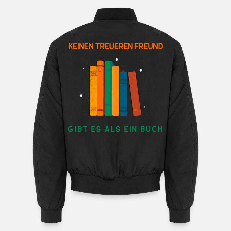 Keinen treueren Freund als ein Buch Unisex Bomberjacke