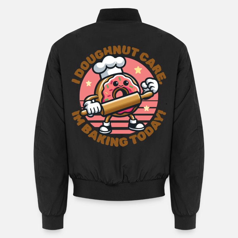 I Doughnut Care, I'm Baking Today Unisex Bomber Jacket