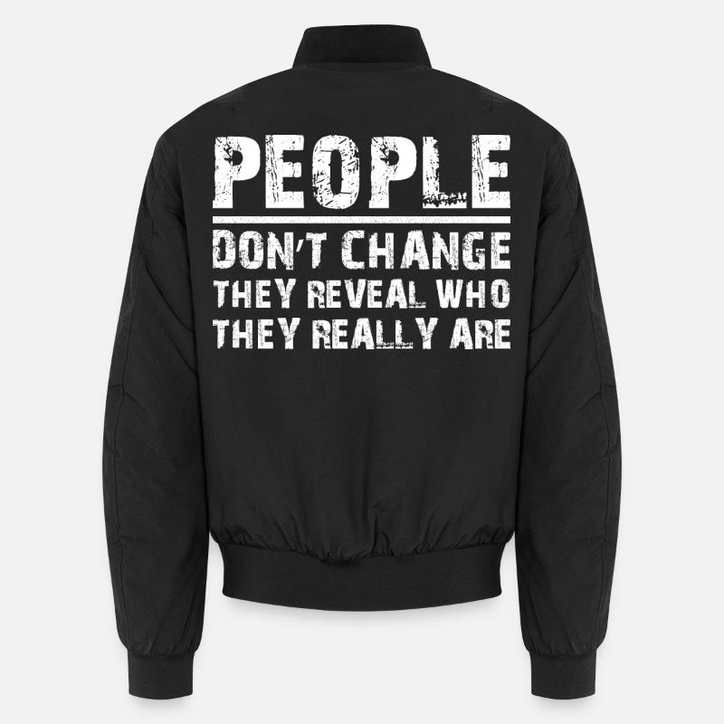 people don't change funny Unisex Bomberjacke