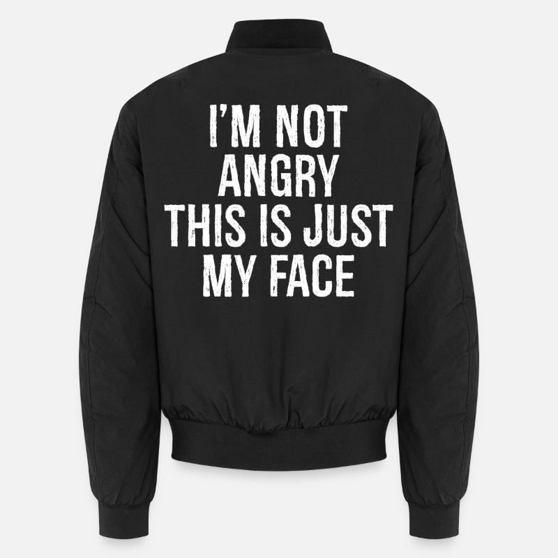 Je ne suis pas en colère, c’est juste mon visage Bomber unisexe