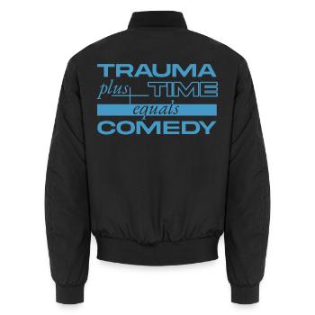 Trauma + Time = Comedy - Unisex Bomber Jacket - black - Back - AI Model Male 185 light (185cm)