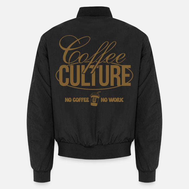 Culture du café – Pas de café, pas de travail Bomber unisexe