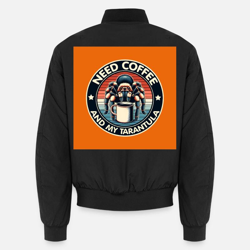 Just need coffee and my spider tarantula Unisex Bomber Jacket