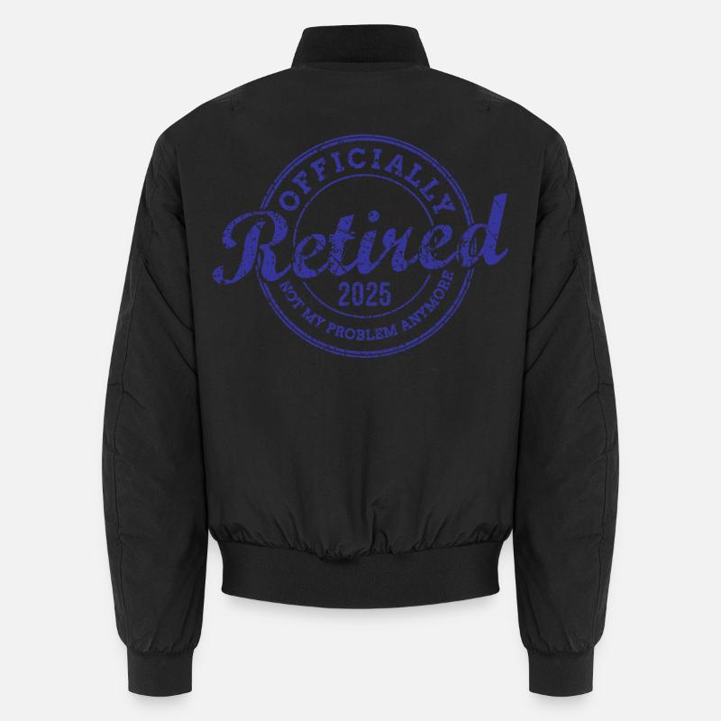 Officially Retired 2025 Not My Problem Anymore Unisex Bomberjacke