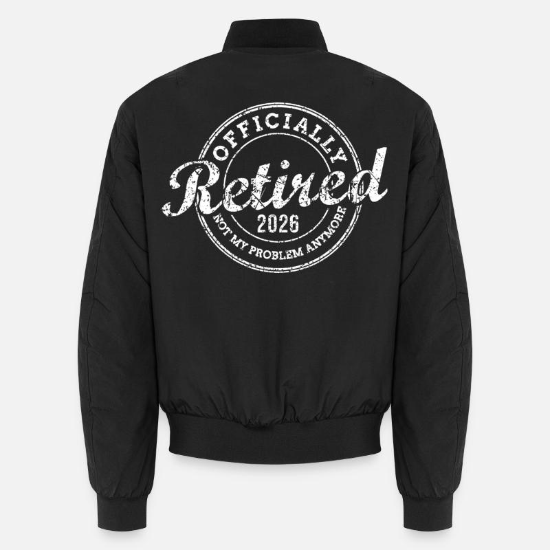 Officially Retired 2026 Not My Problem Anymore Unisex Bomberjacke