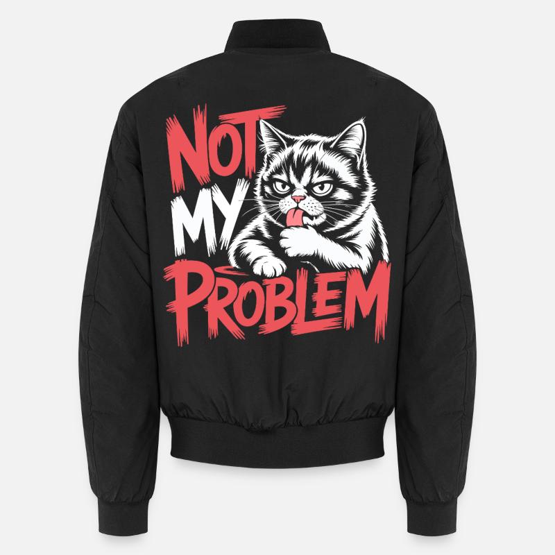 Not My Problem Cat Unisex Bomber Jacket